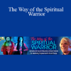 Matthew Fox - The Way of the Spiritual Warrior