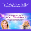 Kenlyn Kolleen - The Portal to Your Field of Super-Abundance 2023