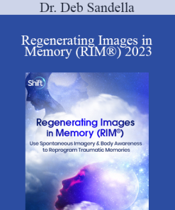 Dr. Deb Sandella - Regenerating Images in Memory (RIM®) 2023