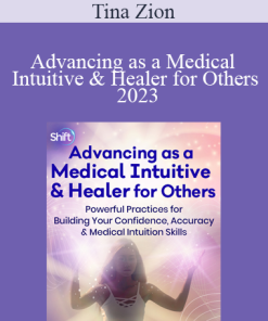 Tina Zion - Advancing as a Medical Intuitive & Healer for Others 2023