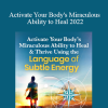 Ellen Meredith - Activate Your Body's Miraculous Ability to Heal 2022