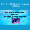 Master Teresa Yeung - Wu's Eye Qi Gong® Program (English)