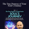 Dr. William Bloom - The True Purpose of Your Soul’s Journey