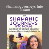 Sandra Ingerman. MA - Shamanic Journeys Into Nature