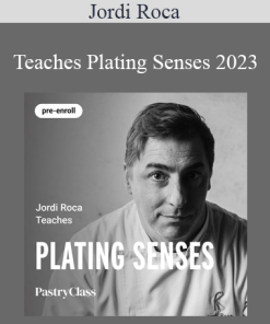 Jordi Roca - Teaches Plating Senses 2023