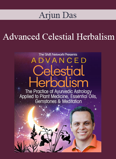 Arjun Das - Advanced Celestial Herbalism