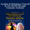 Ariel Spilsbury - Awaken & Rebalance Yourself & Our World Through Feminine Alchemy