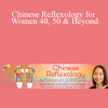 Holly Tse - Chinese Reflexology for Women 40 50 & Beyond