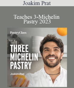 Joakim Prat - Teaches 3-Michelin Pastry 2023