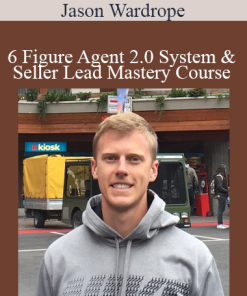 Jason Wardrope - 6 Figure Agent 2.0 System & Seller Lead Mastery Course