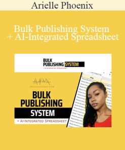 Arielle Phoenix - Bulk Publishing System + AI-Integrated Spreadsheet