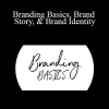 Jenna Soard - Branding Basics Brand Story & Brand Identity