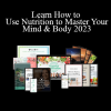 James & Laurentine - Learn How to Use Nutrition to Master Your Mind & Body 2023