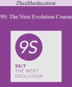Zhealtheducation - 9S: The Next Evolution Course