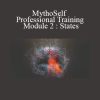 Joseph Riggio - MythoSelf Professional Training Module 2 : States