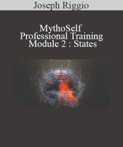 Joseph Riggio - MythoSelf Professional Training Module 2 : States