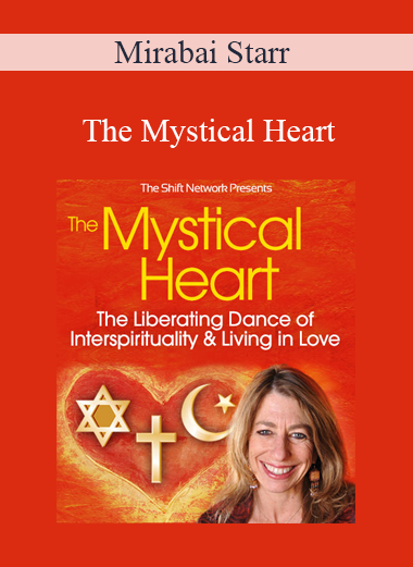 Mirabai Starr - The Mystical Heart