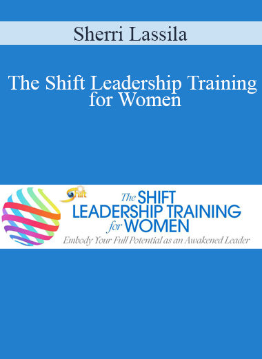 Sherri Lassila - The Shift Leadership Training for Women