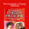 Donna Eden & David Feinstein - The Essentials of Energy Medicine