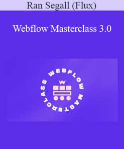 Ran Segall (Flux) - Webflow Masterclass 3.0
