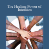 The Healing Power of Intention