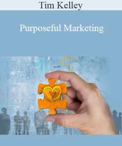 Tim Kelley - Purposeful Marketing