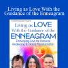 Robert Holden Russ Hudson & Jessica Dibb - Living as Love With the Guidance of the Enneagram