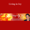 Andrew Harvey - Living in Joy