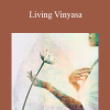 Shiva Rea - Living Vinyasa