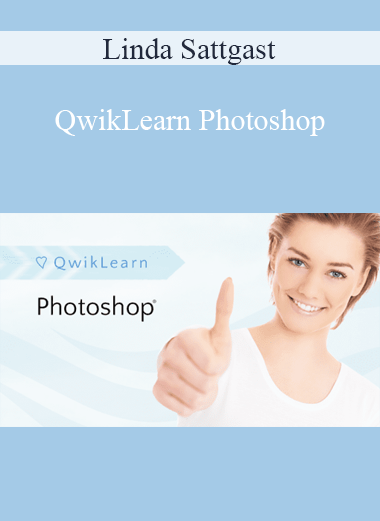 Linda Sattgast - QwikLearn Photoshop