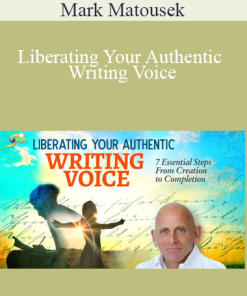 Mark Matousek - Liberating Your Authentic Writing Voice