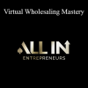 ALL IN Entrepreneurs - Virtual Wholesaling Mastery