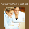 Lisa Sasevich - Giving Your Gift to the Shift