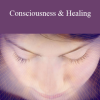 Marilyn Schlitz - Consciousness & Healing
