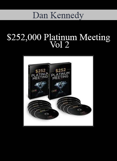 Dan Kennedy - $252000 Platinum Meeting Vol 2