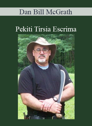 Bill McGrath - Pekiti Tirsia Escrima