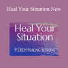 Elma Mayer - Heal Your Situation New