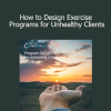 Paul Chek - How to Design Exercise Programs for Unhealthy Clients