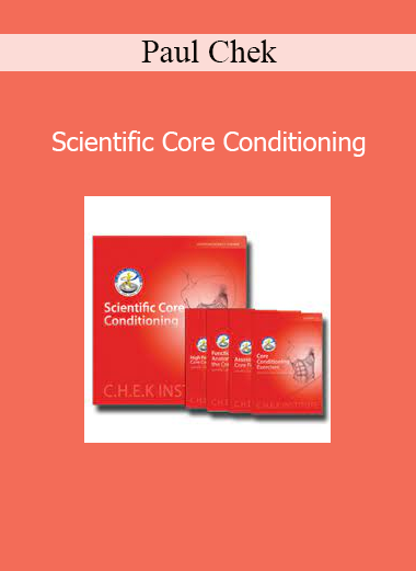 Paul Chek - Scientific Core Conditioning