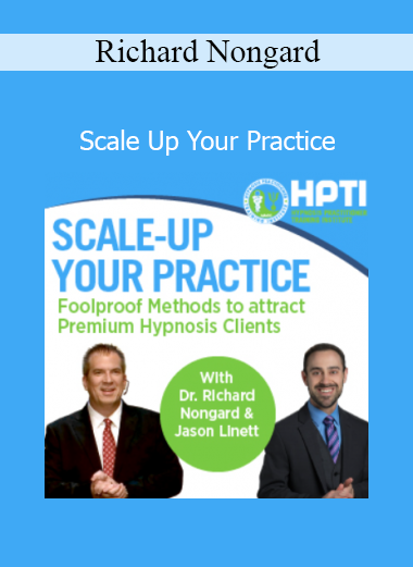 Richard Nongard - Scale Up Your Practice