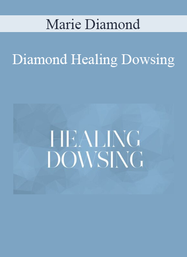 Marie Diamond - Diamond Healing Dowsing