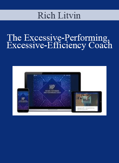 Rich Litvin - The Excessive-Performing Excessive-Efficiency Coach