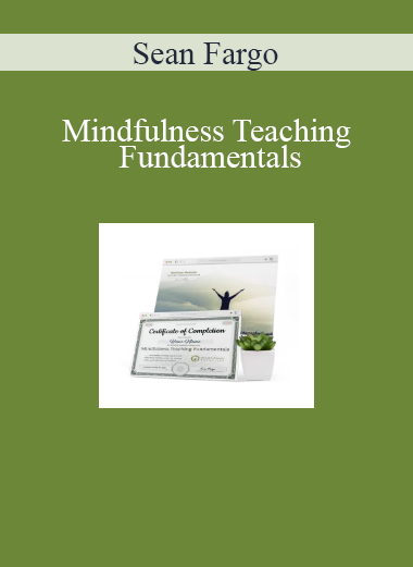 Sean Fargo - Mindfulness Teaching Fundamentals