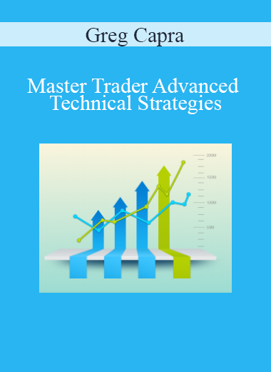 Master Trader Advanced Technical Strategies - Greg Capra