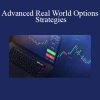 Tony Saliba & Joe Corona - Advanced Real World Options Strategies