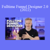 Gusten Sun - Fulltime Funnel Designer 2.0 (2022)