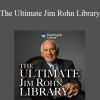 Jim Rohn - The Ultimate Jim Rohn Library