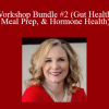 Karen Pattock - Workshop Bundle #2 (Gut Health Meal Prep & Hormone Health)
