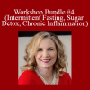 Karen Pattock - Workshop Bundle #4 (Intermittent Fasting Sugar Detox Chronic Inflammation)
