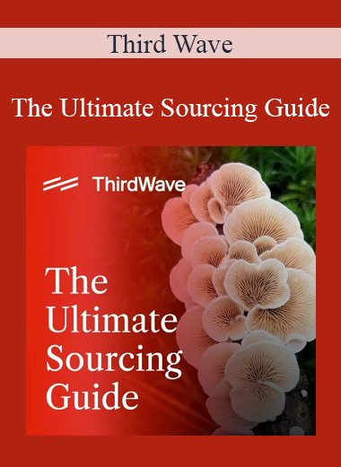 Third Wave - The Ultimate Sourcing Guide